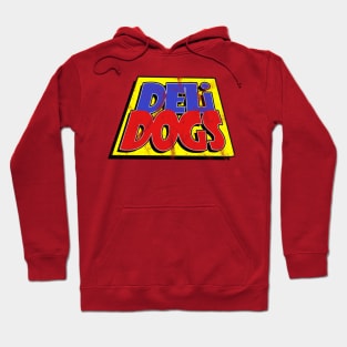 Deli Dogs 90's MADE ME! Hoodie